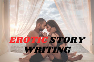 write erotic story, romance story, fanfiction, nsfw fanfiction, fiction, erotic