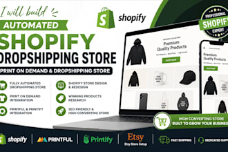 build automated shopify dropshipping store print on demand and droshipping store