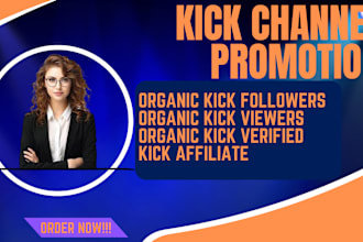 do kick channel promotion, organic kick followers promotion