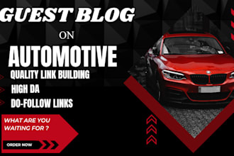 provide high authority automotive guest posts and quality backlinks
