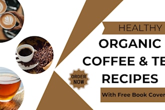 write healthy,fancy coffee and tea recipes for your business