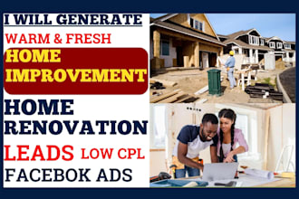 generate warm home renovation home improvement leads with landing page meta ads