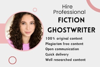 ghostwrite fiction story, fiction ghostwriter, romance ghostwriter, erotic story
