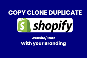 clone, copy shopify store or shopify website design