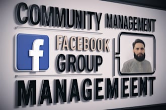 serve as your facebook group moderator, admin or community manager