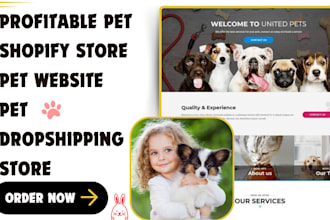 build highly profitable pet shopify pet store pet website pet dropshipping store