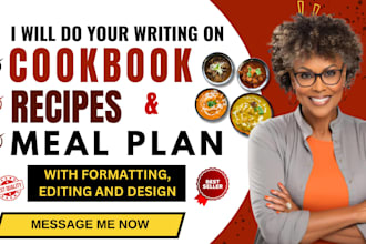 write your pro cookbook, meal plan, recipe book with formatting, editing, design