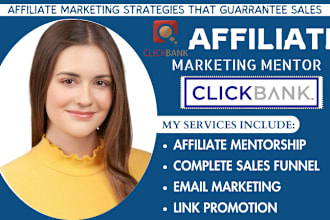 be your affiliate marketing consultant, mentor and coach, clickbank affiliate