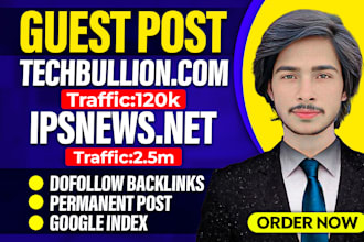 publish dofollow guest post techbullion and ipsnews, net