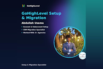 set up and migrate your gohighlevel account and subaccounts