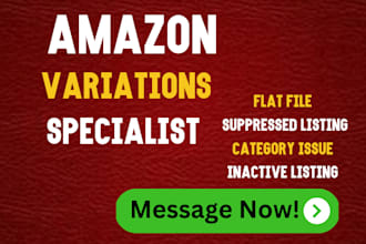 fix amazon product variation issues, flat file expert, catalog specialist