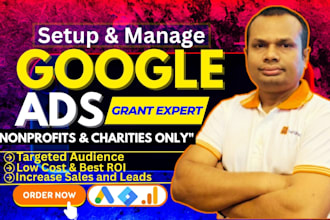set up and manage google ads grant campaigns for nonprofits and charities