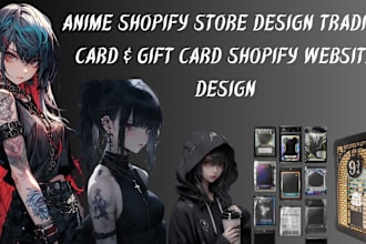 design anime shopify store trading card shopify website gift card store