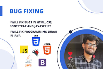 fix any bug in HTML, CSS, javascript, react, bootstrap, mysql and java