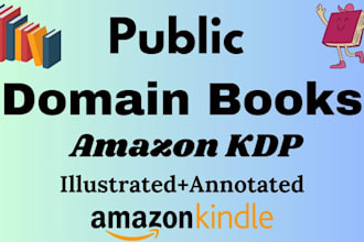 provide you complete illustrated public domain books to publish on amazon KDP