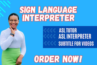 provide expert in asl sign language interpreter