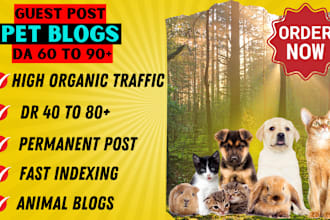 do guest posts on high da 60 to 90 pet, animal, dog blogs