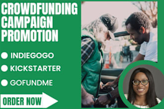 be your crowdfunding marketing, kickstarter, indiegogo, gofundme to 500k backers