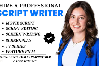be your scriptwriter, movie script, screenplay, feature film script, tv series
