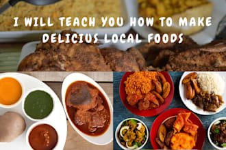 teach you how to make delicious local food and write cookbook recipe for you