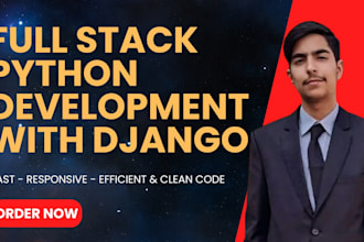 be your full stack python developer with django