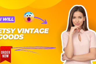 create and set up etsy store vintage goods like clothing, home décor, jewelry