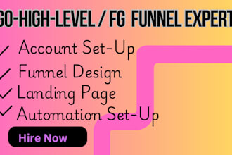 be your gohighlevel expert for gohighlevel website and sales funnel fg funnel