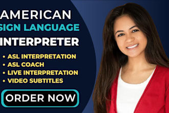 provide expert asl sign language interpretation to english