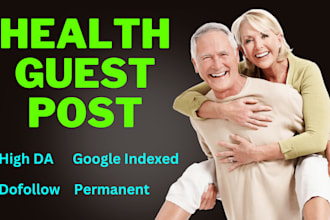 publish high da health guest post with permanent dofollow backlinks