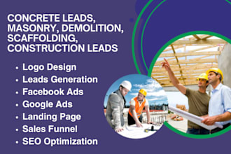 generate concrete leads, masonry, demolition, scaffolding, construction leads