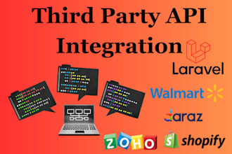 do third party API integration with your laravel app zoho,walmart,shopify,daraz