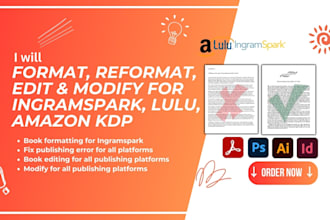 reformat, modify, edit, format ebook for ingramspark, amazon KDP, ingram spark