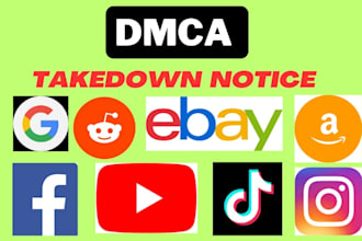 send dmca takedown notice on onlyfans,yt, google,tiktok, fb, twitter, reddit,ig