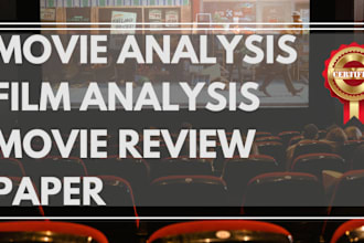 write a movie analysis, film analysis or movie review paper