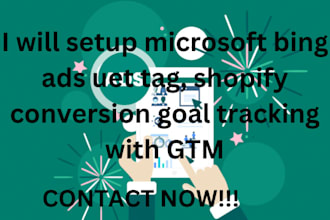 setup microsoft bing ads uet tag, shopify conversion goal tracking with GTM