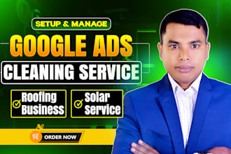 run google PPC ads for cleaning business, roofing, solar service
