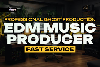 be your edm music producer in ghost production