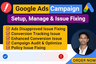 setup, and optimize google ads campaign, fix ads disapproval issues, manage PPC