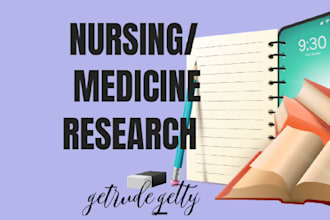 assist with your nursing and medicine research