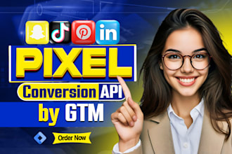 setup snapchat, tiktok, pinterest and linkedin pixel and conversion API by GTM