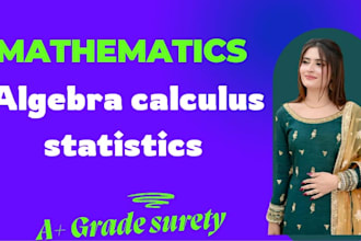 assist in mathematics algebra calculus statistics and math