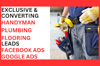 generate highly converting handyman flooring tiling plumbing leads facebook ads