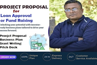 develop a complete project proposal for loan approval or fund raising