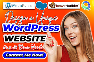 design a unique wordpress website with oxygen, divi, beaver builder, wpbakery