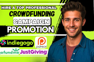 do crowdfunding promotion on gofundme, kickstarter, indiegogo and fundraising