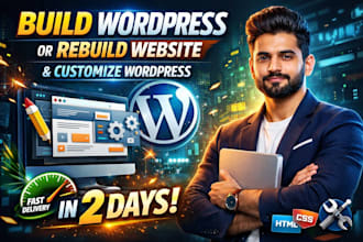build wordpress or rebuild website and customize wordpress in 2 days