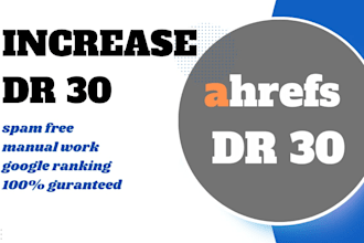 increase dr ahrefs domain rating 30 plus