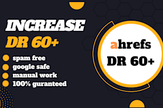 increase domain rating ahrefs DR 60 plus quickly