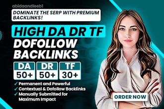 create high authority dofollow backlinks with da DR and tf to improve se0