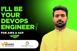 be your devops engineer for AWS and gcp